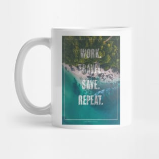 Work. Save. Travel. Repeat. Mug